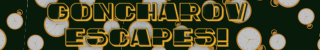 dark green background spotted with old pocket watches, with the title Goncharov Escapes!