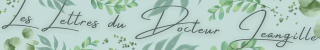 light green background with parsed green leaves, and the title Les lettres du Docteur Jeangille